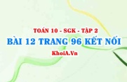 Bài 12 trang 96 Toán 10 Kết nối tri thức Tập 2
